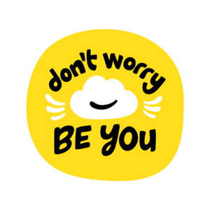 Don’t Worry Be You